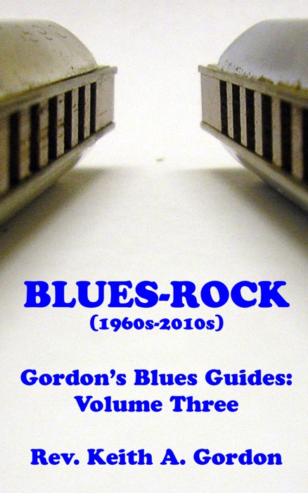 Gordon's Blues Guides, Volume Three: Blues-Rock