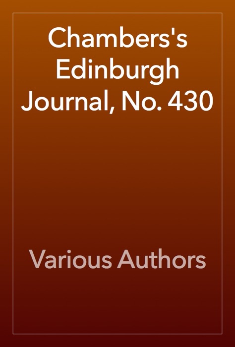 Chambers's Edinburgh Journal, No. 430