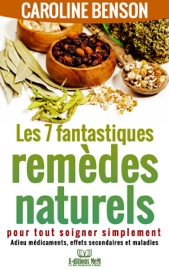 Les 7 fantastiques remèdes naturels