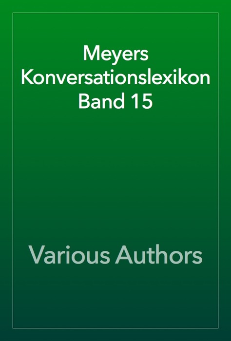 Meyers Konversationslexikon Band 15