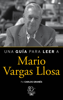 Una guía para leer a Mario Vargas Llosa - Carlos Granés