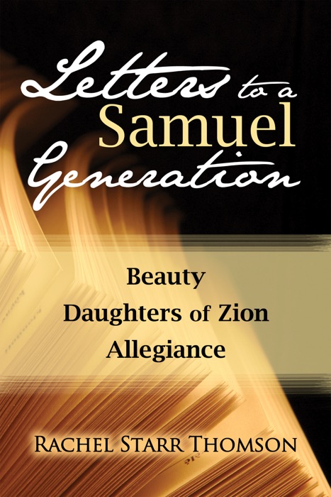 Letters to a Samuel Generation: Beauty; Daughters of Zion; Allegiance