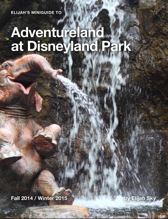 Elijah's MiniGuide to Adventureland at Disneyland Park