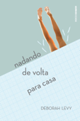 Nadando de Volta Para Casa - Deborah Levy