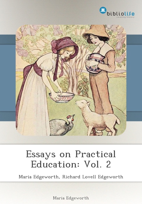 Essays on Practical Education: Vol. 2
