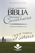 Bíblia de Estudo Conselheira - Evangelho de Mateus - Sociedade Bíblica do Brasil & Karl Heinz Kepler