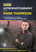 Philip's Astrophotography With Mark Thompson - Mark Thompson