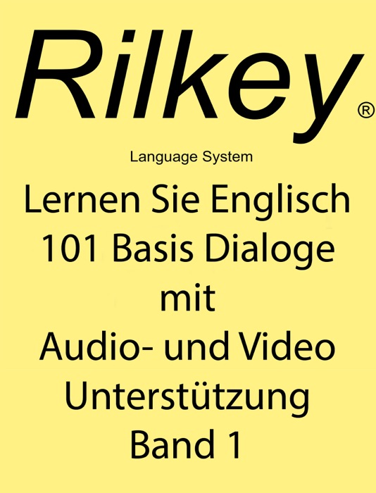 Lernen Sie Englisch: 101 Basis Dialoge mit Audio- und Video Unterstützung Band 1