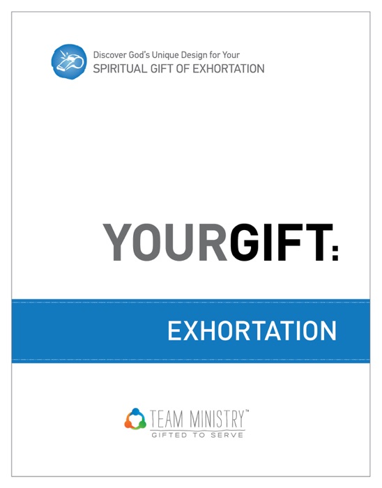 Your Gift: Exortation