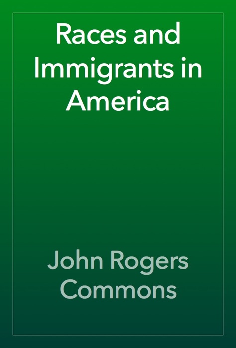 Races and Immigrants in America