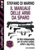 Il manuale delle armi da sparo - Stefano Di Marino