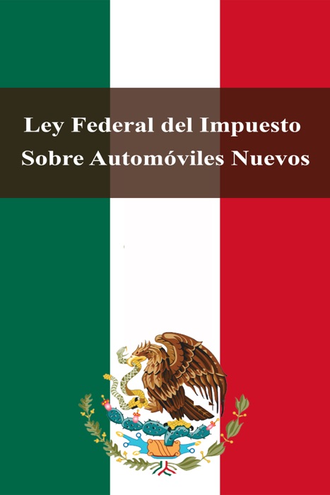 Ley Federal del Impuesto Sobre Automóviles Nuevos