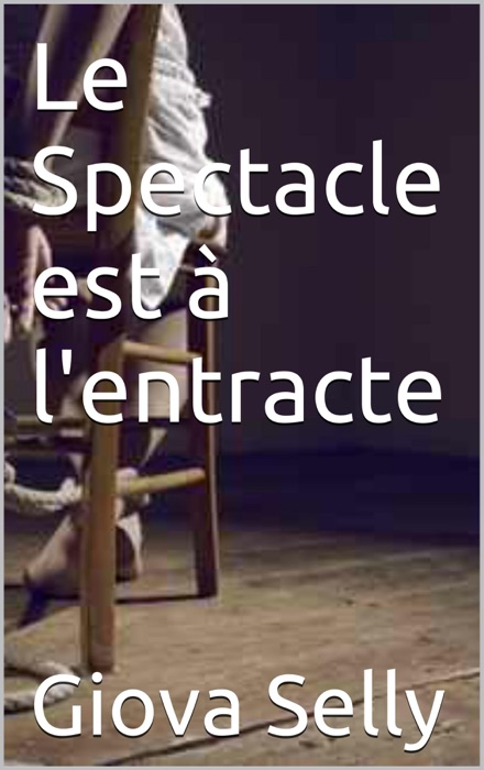 Le Spectacle est à l'entracte