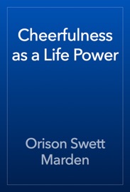 Cheerfulness as a Life Power
