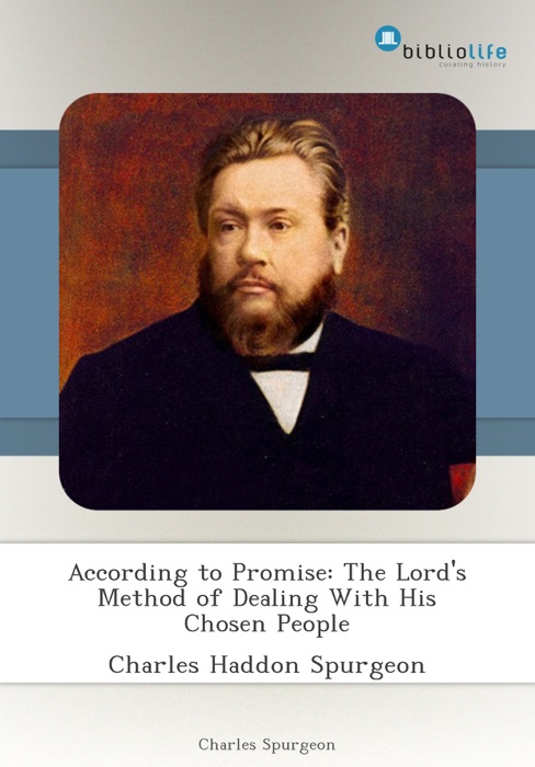 According to Promise: The Lord's Method of Dealing With His Chosen People