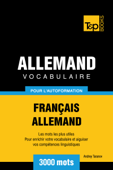 Vocabulaire Français-Allemand pour l'autoformation: 3000 mots - Andrey Taranov