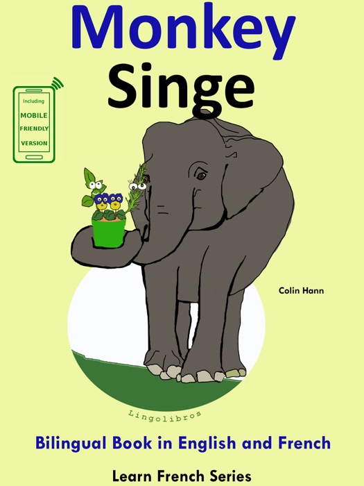 Learn French: French for Kids. Bilingual Book in English and French: Monkey - Singe.