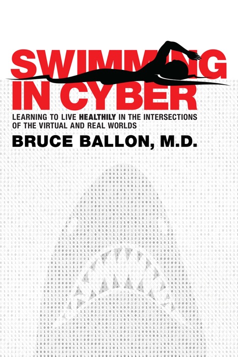 Swimming in Cyber: Learning to Live Healthily in the Intersections of the Virtual and Real Worlds