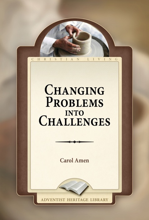 Changing Problems Into Challenges