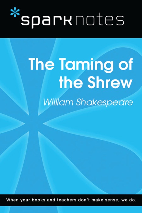 The Taming of the Shrew (SparkNotes Literature Guide)