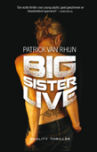 Big sister live - Patrick van Rhijn