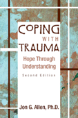 Coping With Trauma - Jon G. Allen PhD