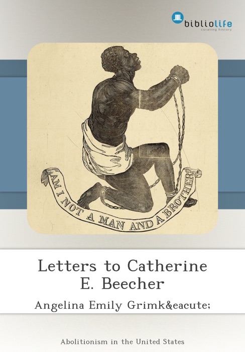 Letters to Catherine E. Beecher