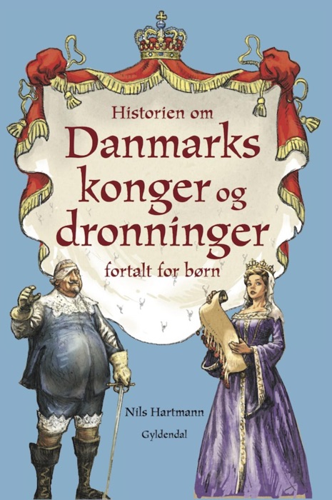 Historien om danmarks konger og dronninger fortalt for børn