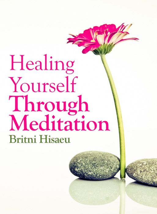 Healing Yourself Through Meditation