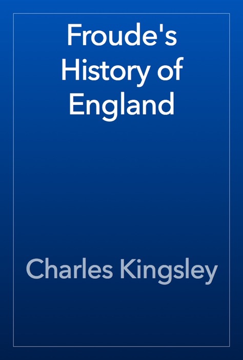 Froude's History of England