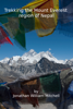 Trekking the Mount Everest region of Nepal - J.W. Mitchell