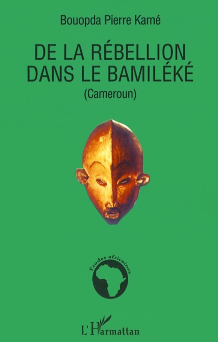 De la rébellion dans le Bamiléké (Cameroun)