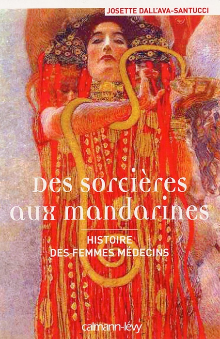 Des sorcières aux mandarines - Histoire des femmes médecins