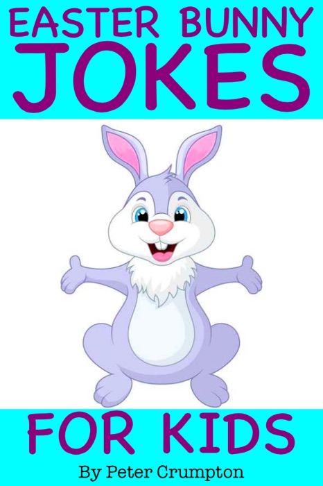 Easter Bunny Jokes for Kids