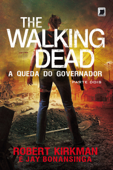 A queda do Governador - The Walking Dead - Parte Dois - Robert Kirkman & Jay Bonansinga