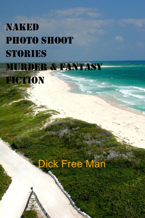 Naked Photo Shoot Stories Murder & Fantasy Fiction