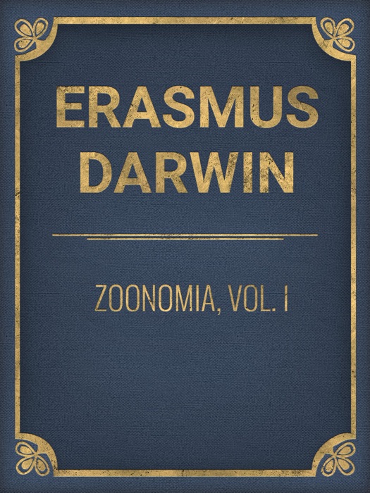 Erasmus Darwin: Zoonomia, Vol. I