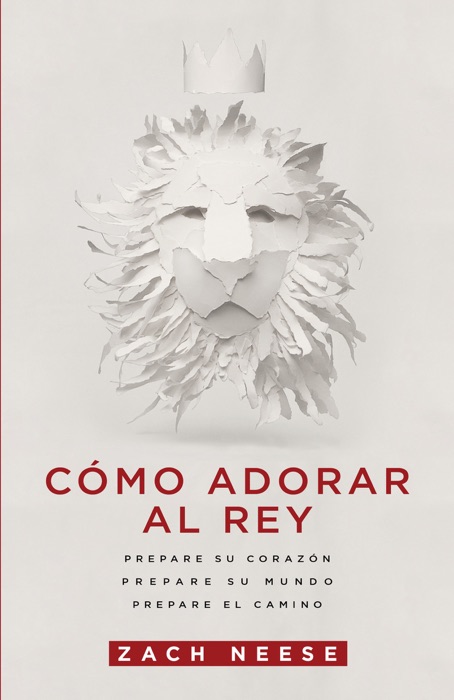 Cómo adorar al Rey