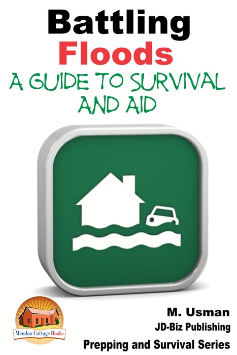 Battling Floods: A Guide to Survival and Aid