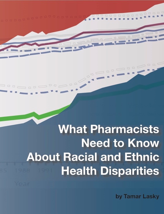 What Pharmacists Need to Know About Racial and Ethnic Health Disparities