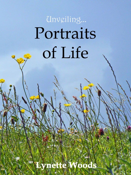 Unveiling... Portraits of Life