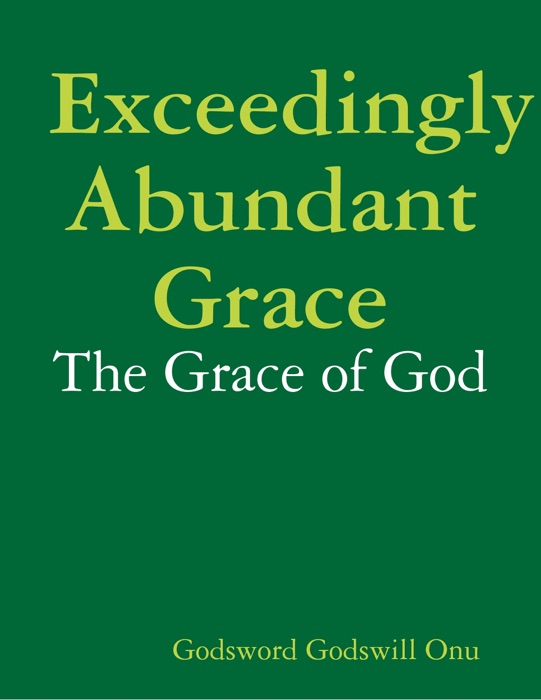 Exceedingly Abundant Grace