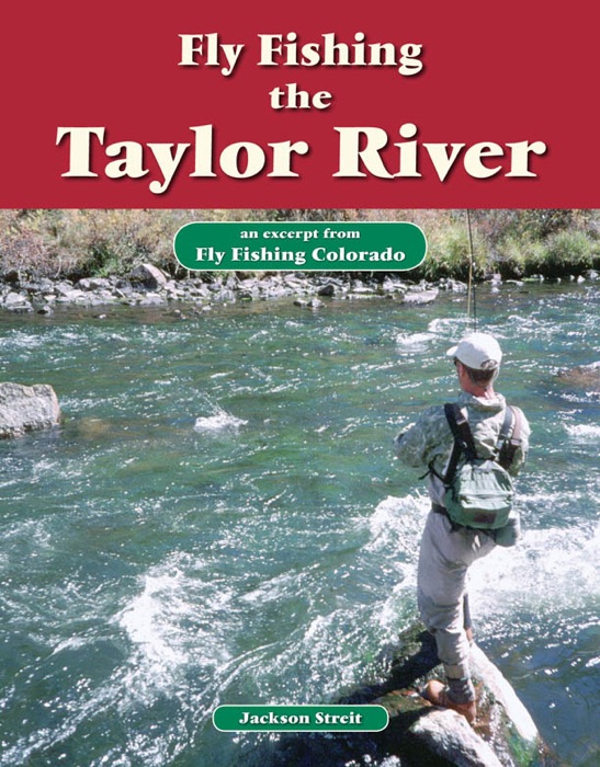 Fly Fishing the Taylor River