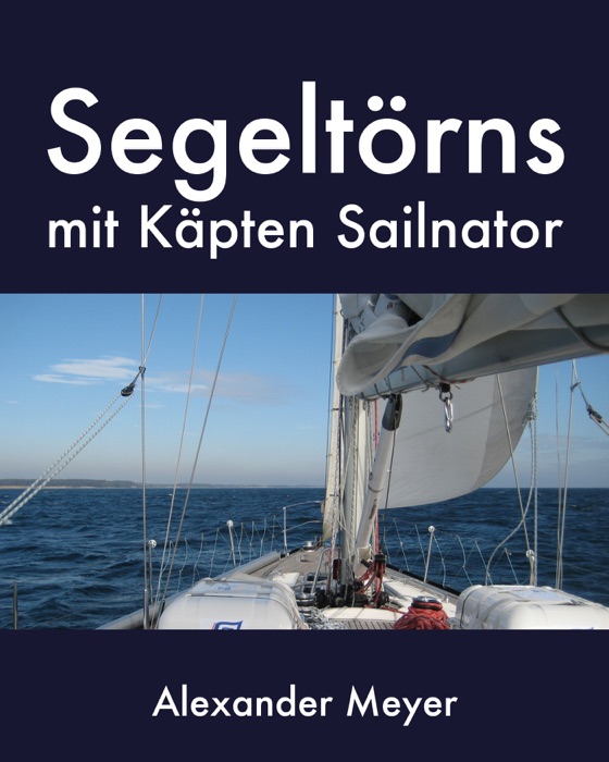 Segeltörns mit Käpten Sailnator