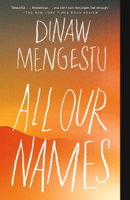 Dinaw Mengestu - All Our Names artwork