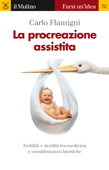 La procreazione assistita - Carlo Flamigni