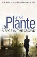 Lynda La Plante - Prime Suspect 2: A Face in the Crowd artwork