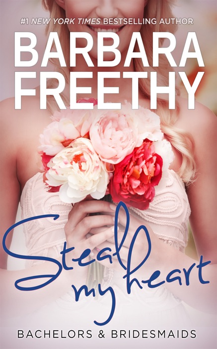 Steal My Heart (Bachelors & Bridesmaids #2)