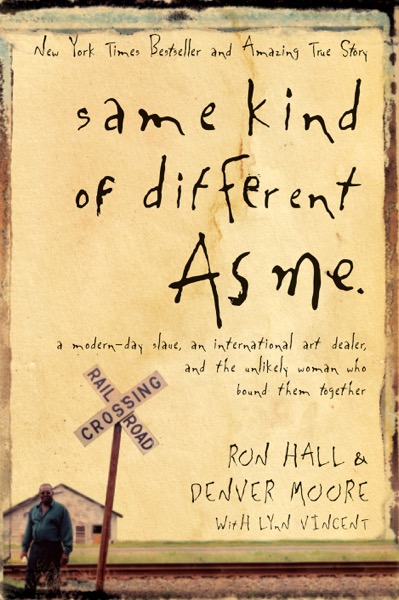 Same Kind of Different As Me