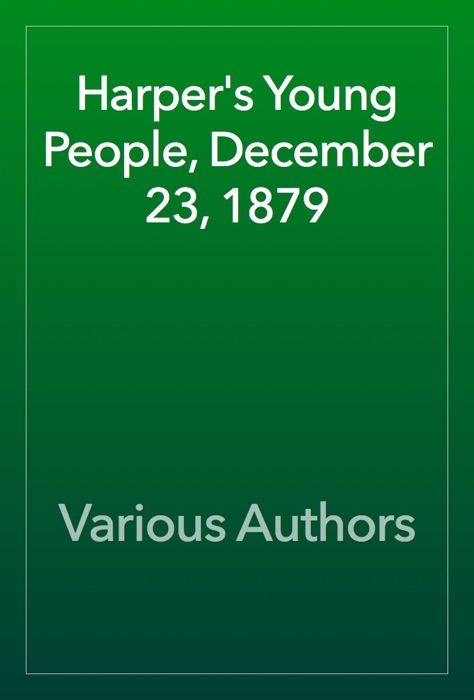 Harper's Young People, December 23, 1879